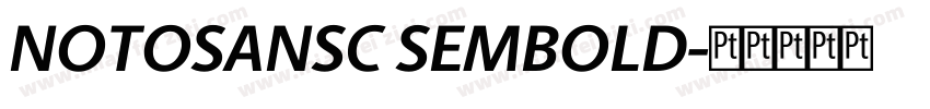 NOTOSANSC SEMBOLD字体转换